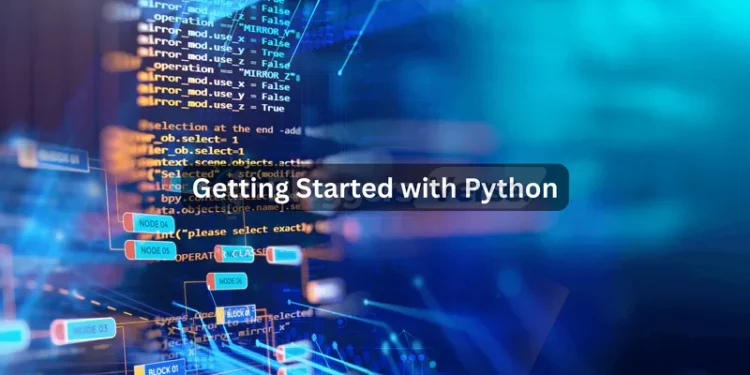 Getting Started with Python : A Beginners Guide